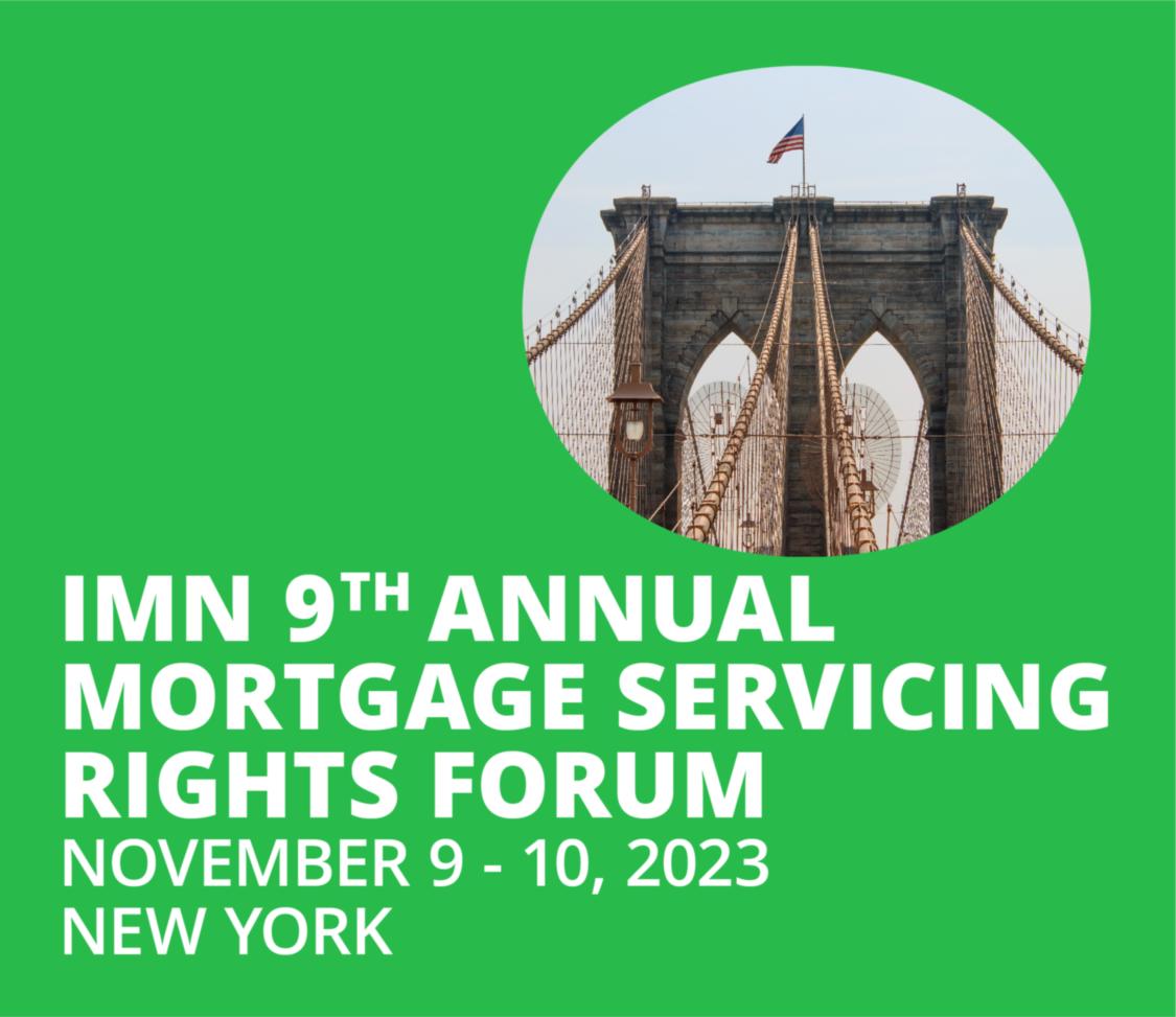 IMN 9th Annual Mortgage Servicing Rights Forum, Nov 9 – 10, 2023 IMN MSR Forum Events Page 1
